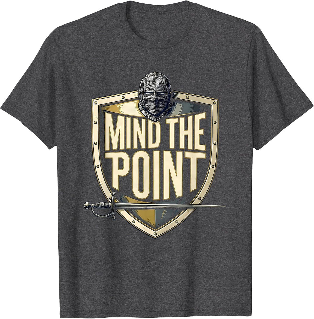 Mind The Point Funny Fencing Sport Fan Novelty Gift T-Shirt - Dark Heather Grey