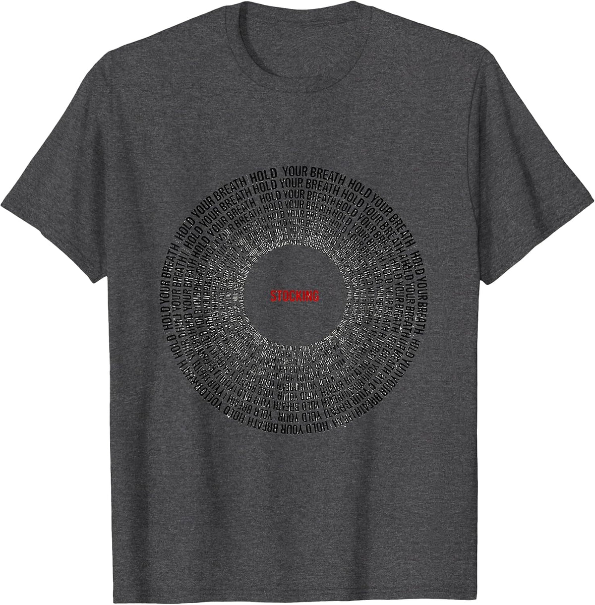 Men's Hold Your Breath Stocking Minimalist Radiology Tech T-Shirt - Dark Heather Grey