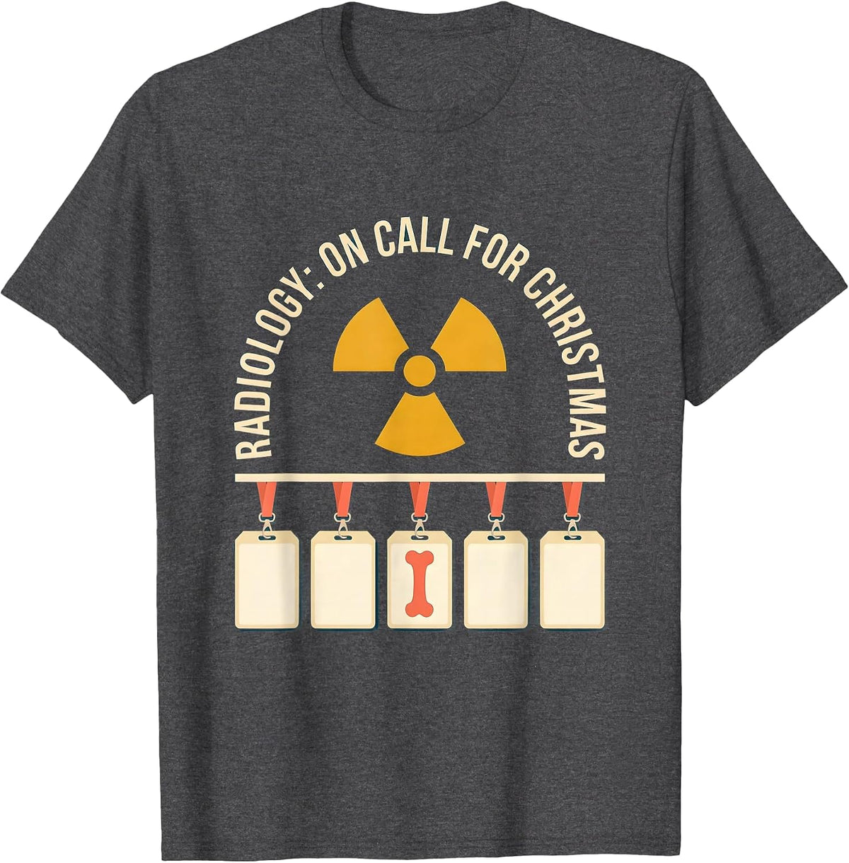 Radiology: On Call For Christmas Funny Radiology Tech T-Shirt - Dark Heather Grey