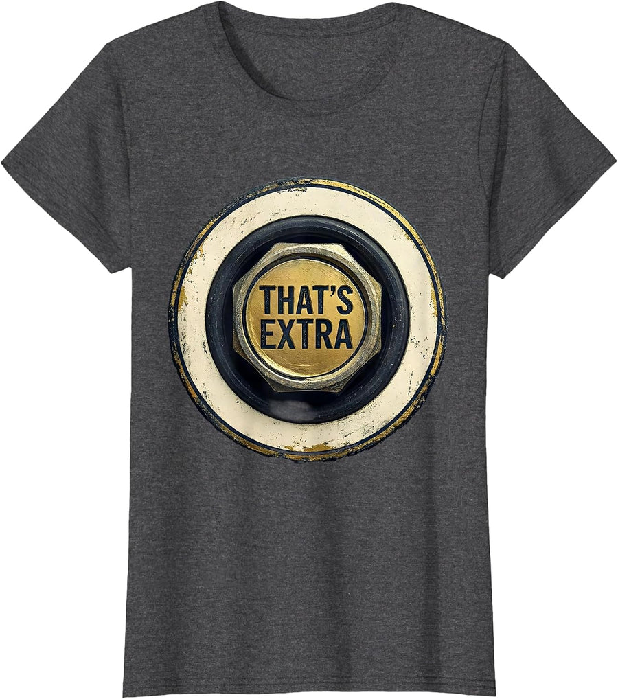 Women's That's Extra Funny Plumber Sarcastic Humor Pipefitter T-Shirt - Dark Heather Grey
