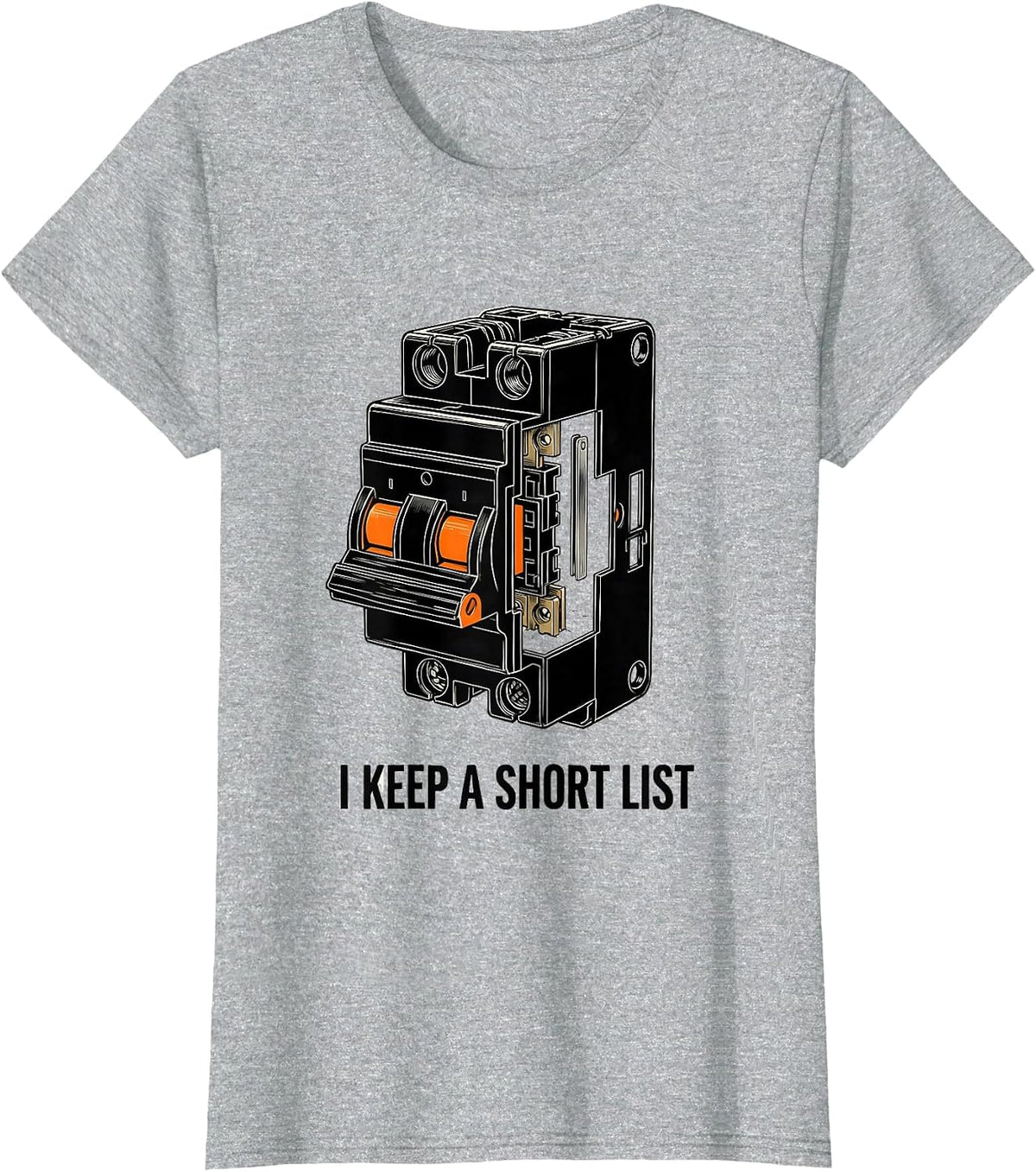 I Keep A Short List Funny Electrician Gift Skeleton T-Shirt - Heather Grey