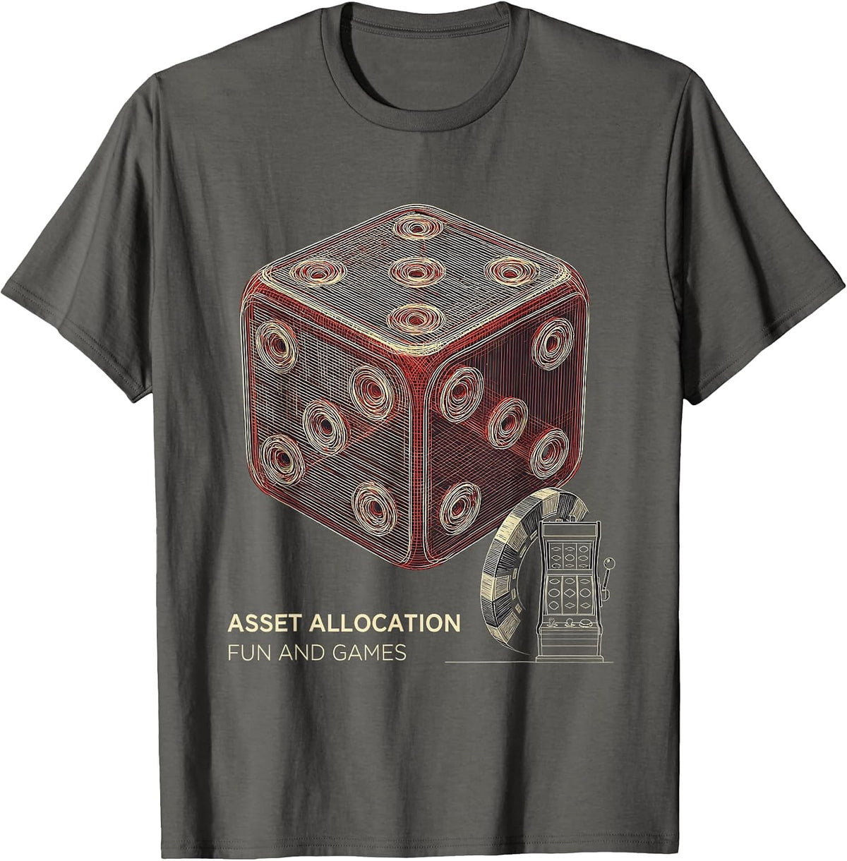 Asset Allocation Fun And Games Casino Gambling Humor T-Shirt - Asphalt Grey