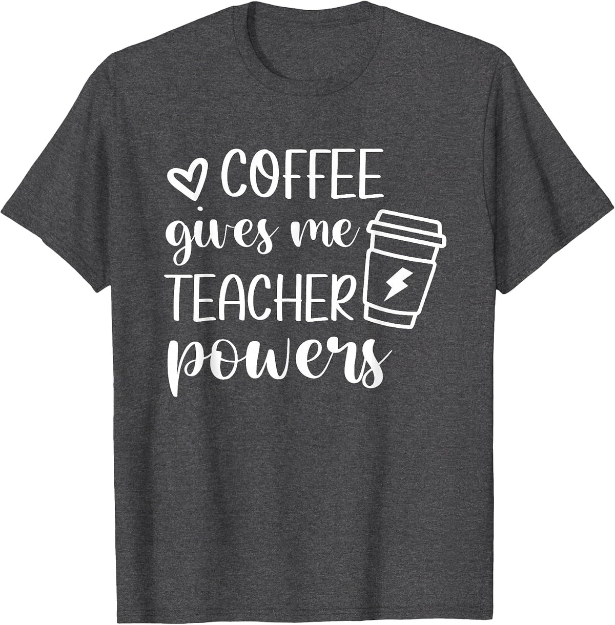 Coffee Gives Me Teacher Powers Teacher Life Back to School T-Shirt - Dark Heather Grey