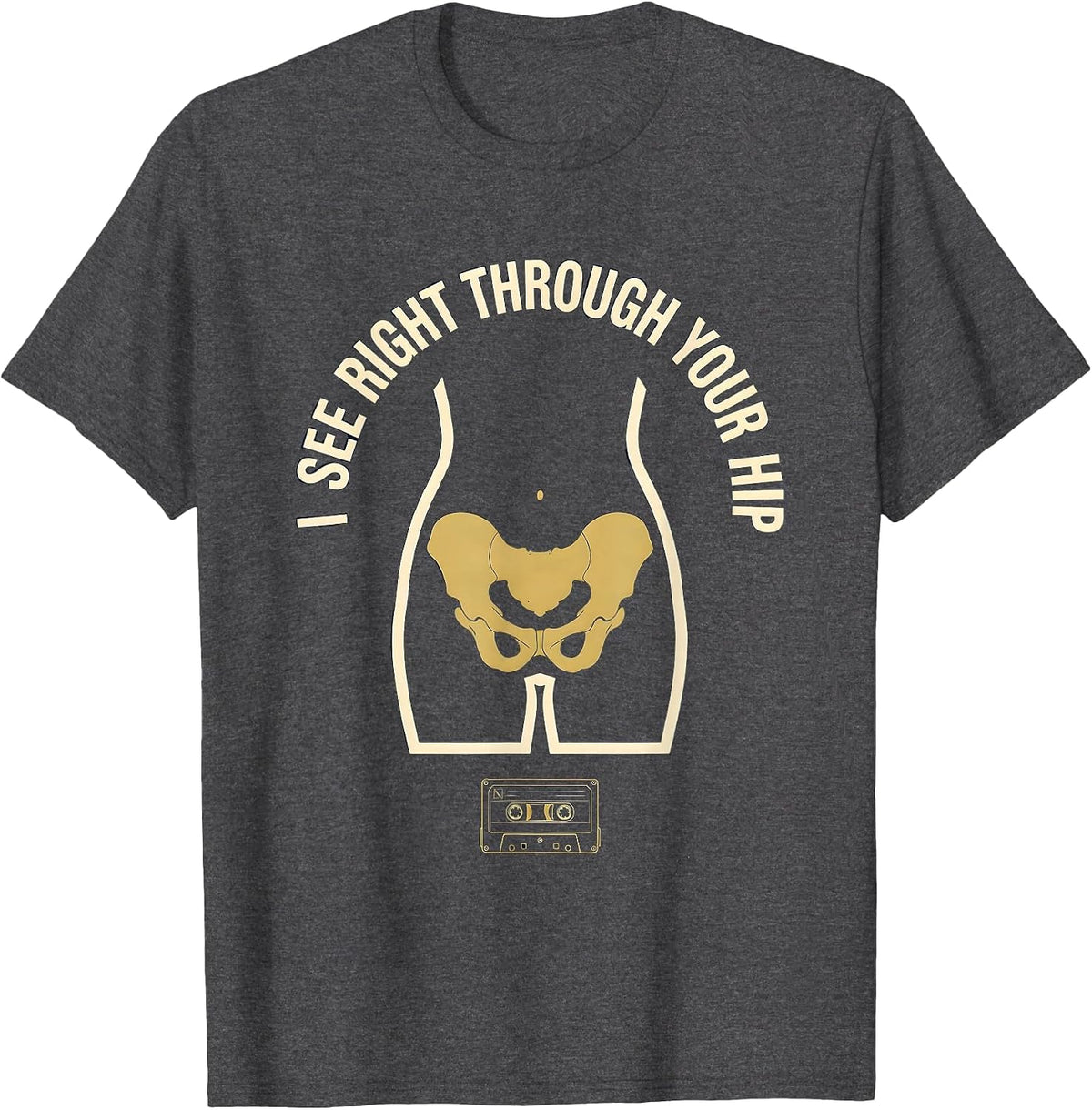 Men's I See Right Through Your Hip Funny Radiology Tech X-ray T-Shirt - Dark Heather Grey