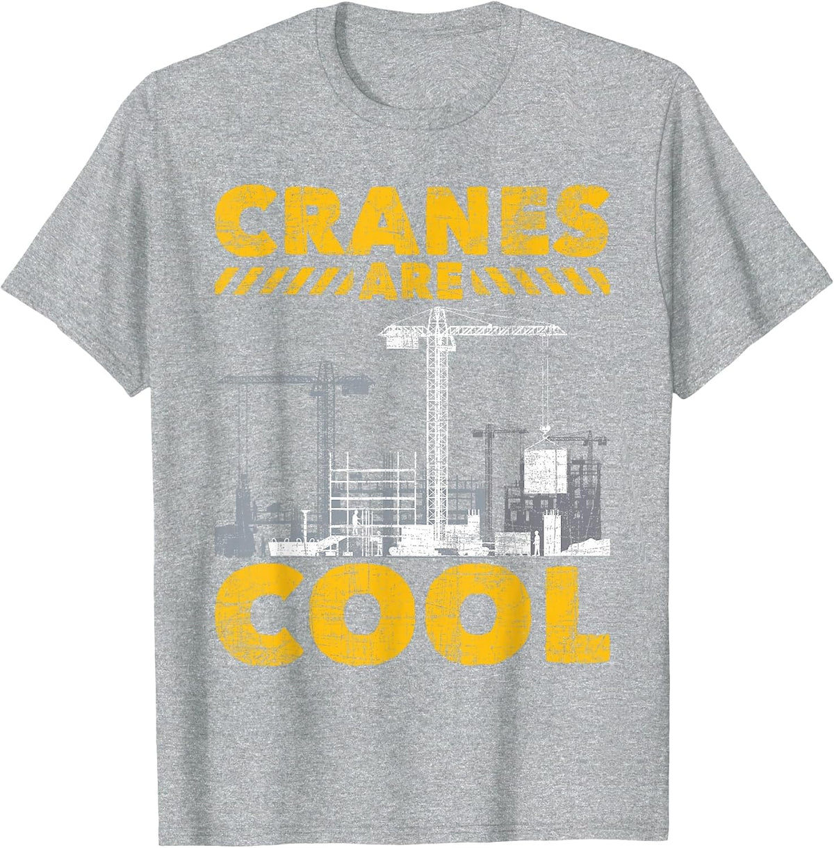 Cranes are Cool - Crane Operator Construction Equipment T-Shirt - Heather Grey