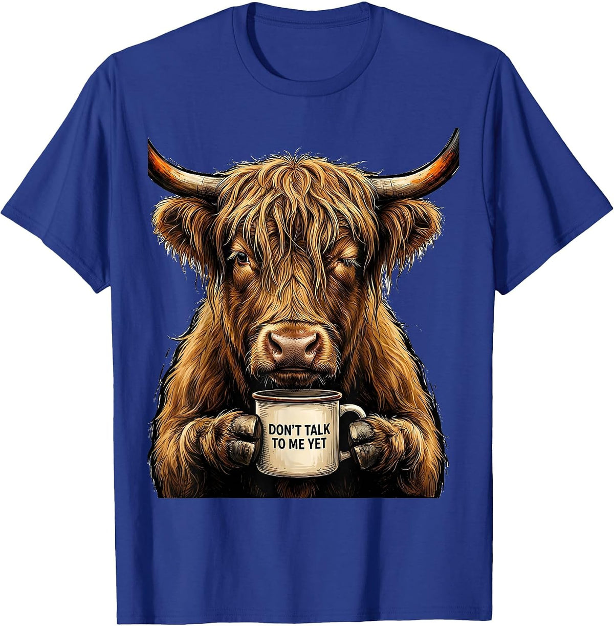 Men's Don't Talk To Me Yet Funny Highland Cow Coffee Lover Graphic T-Shirt - Royal Blue