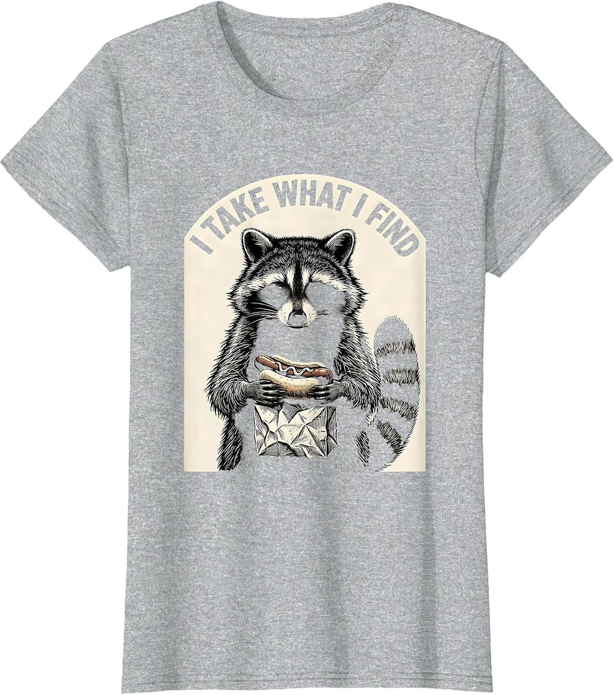 I Take What I Find Funny Raccoon Deadpan Animal Humor T-Shirt - Heather Grey