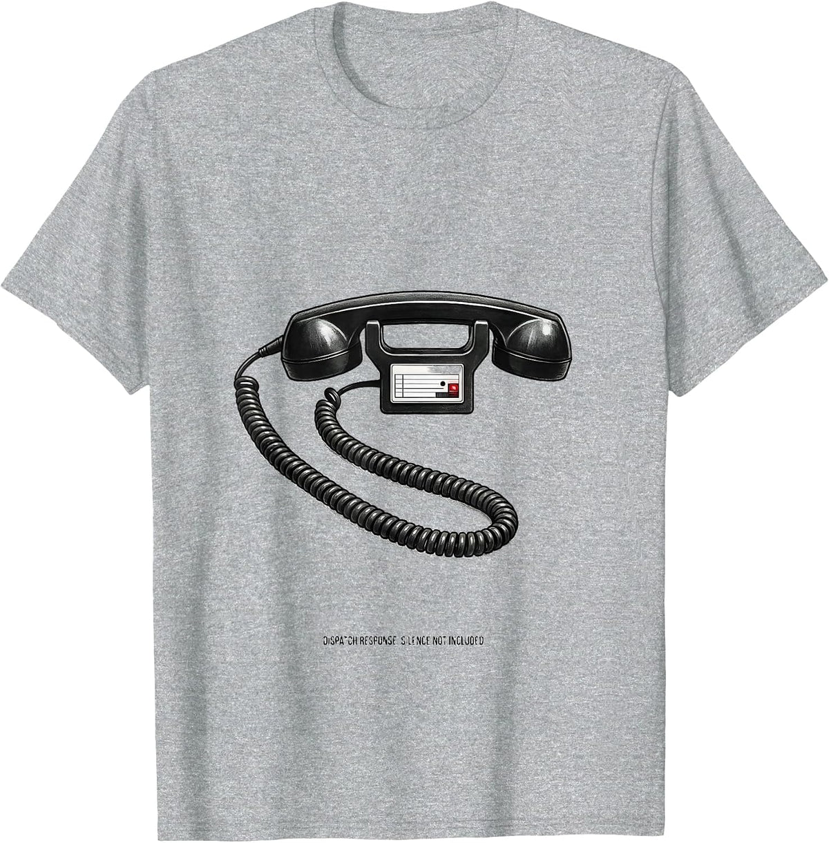 Men's Dispatch Response Silence Not Included Funny EMT Paramedic T-Shirt - Heather Grey