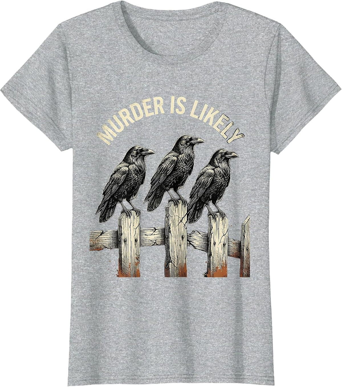 Women's Murder Is Likely Distressed Crow Raven Dark Humor Gothic T-Shirt - Heather Grey