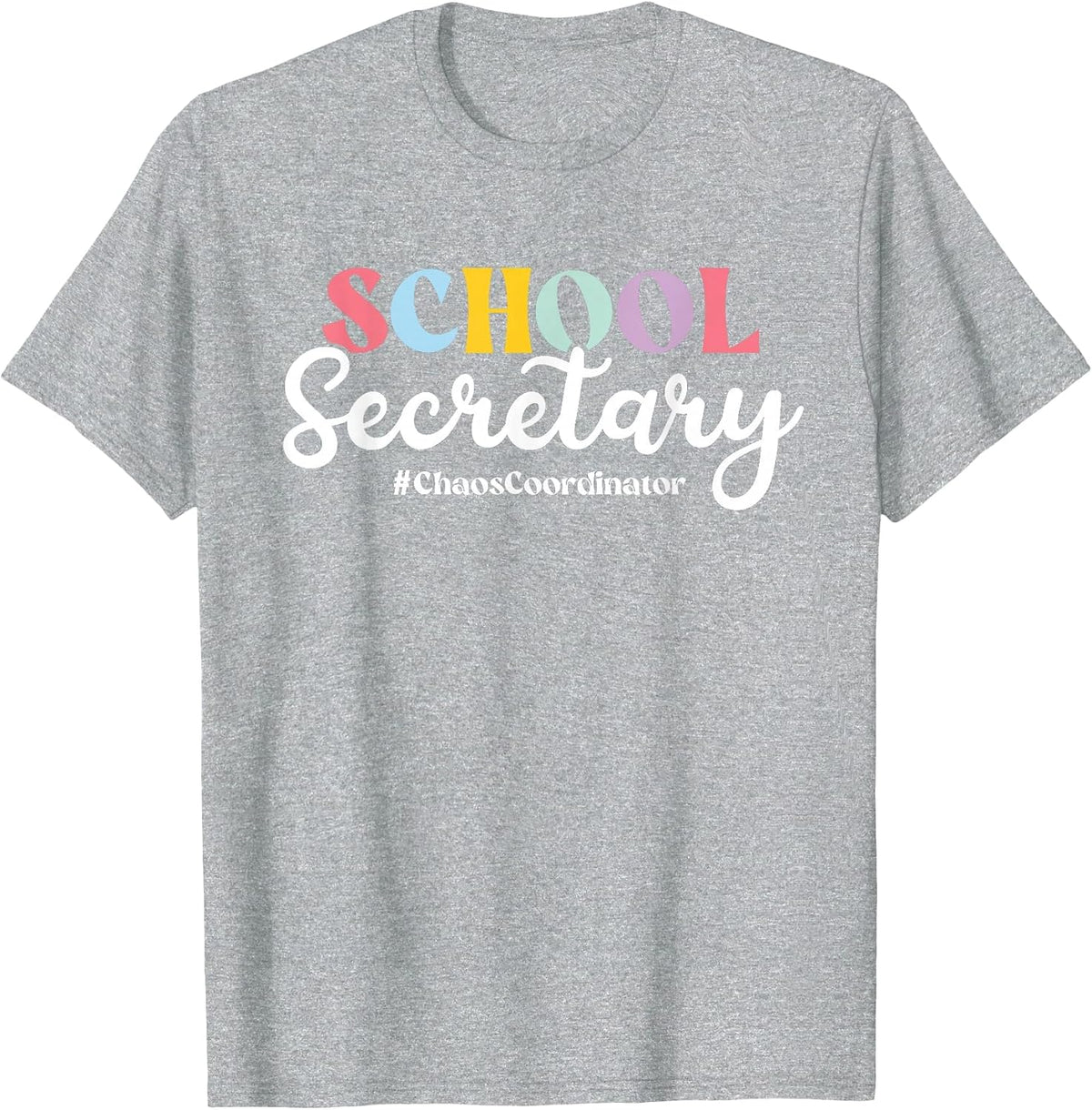 School Secretary Chaos Coordinator, School Secretary T-Shirt - Heather Grey