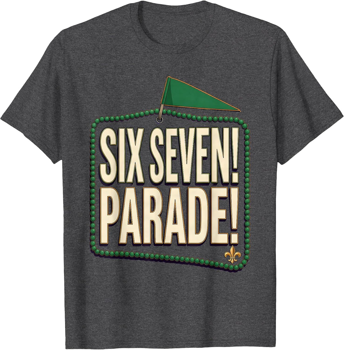 Six Seven! Parade! Mardi Gras Carnival Meme Kids Humor T-Shirt - Dark Heather Grey