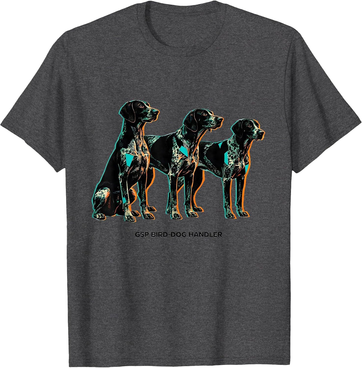 GSP Bird-Dog Handler Funny German Shorthaired Pointer Dog T-Shirt - Dark Heather Grey