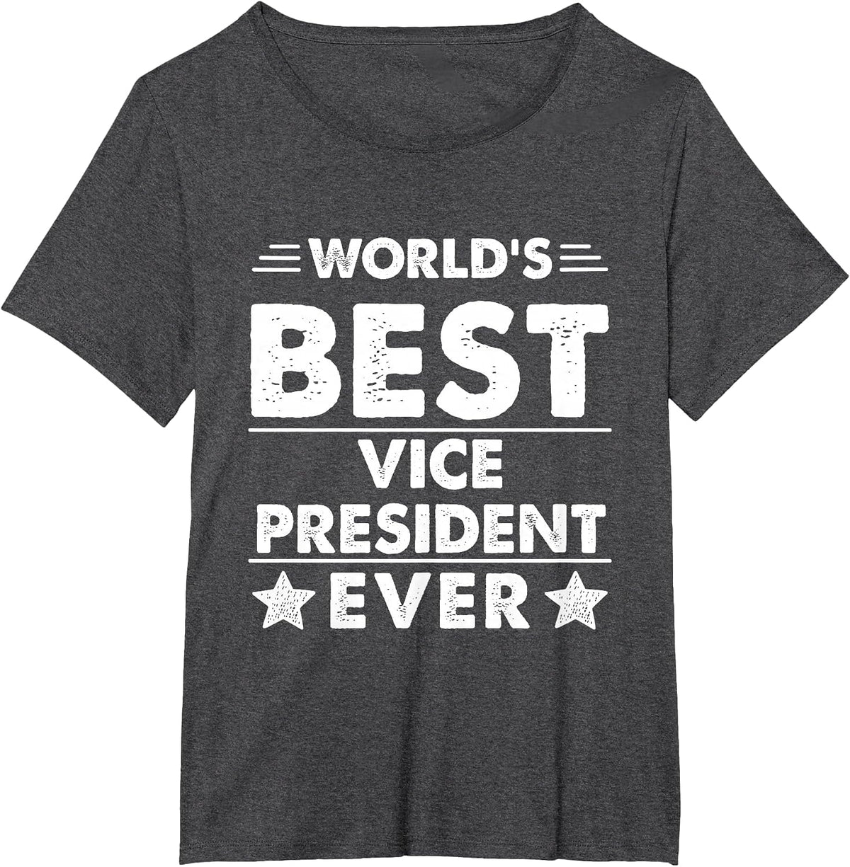 World's Best Vice President Ever T-Shirt - Dark Heather Grey