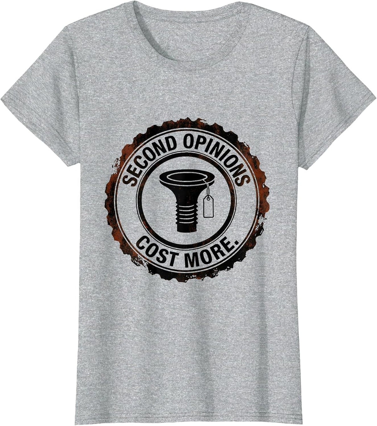 Women's Second Opinions Cost More Funny Plumber Pipefitter T-Shirt - Heather Grey