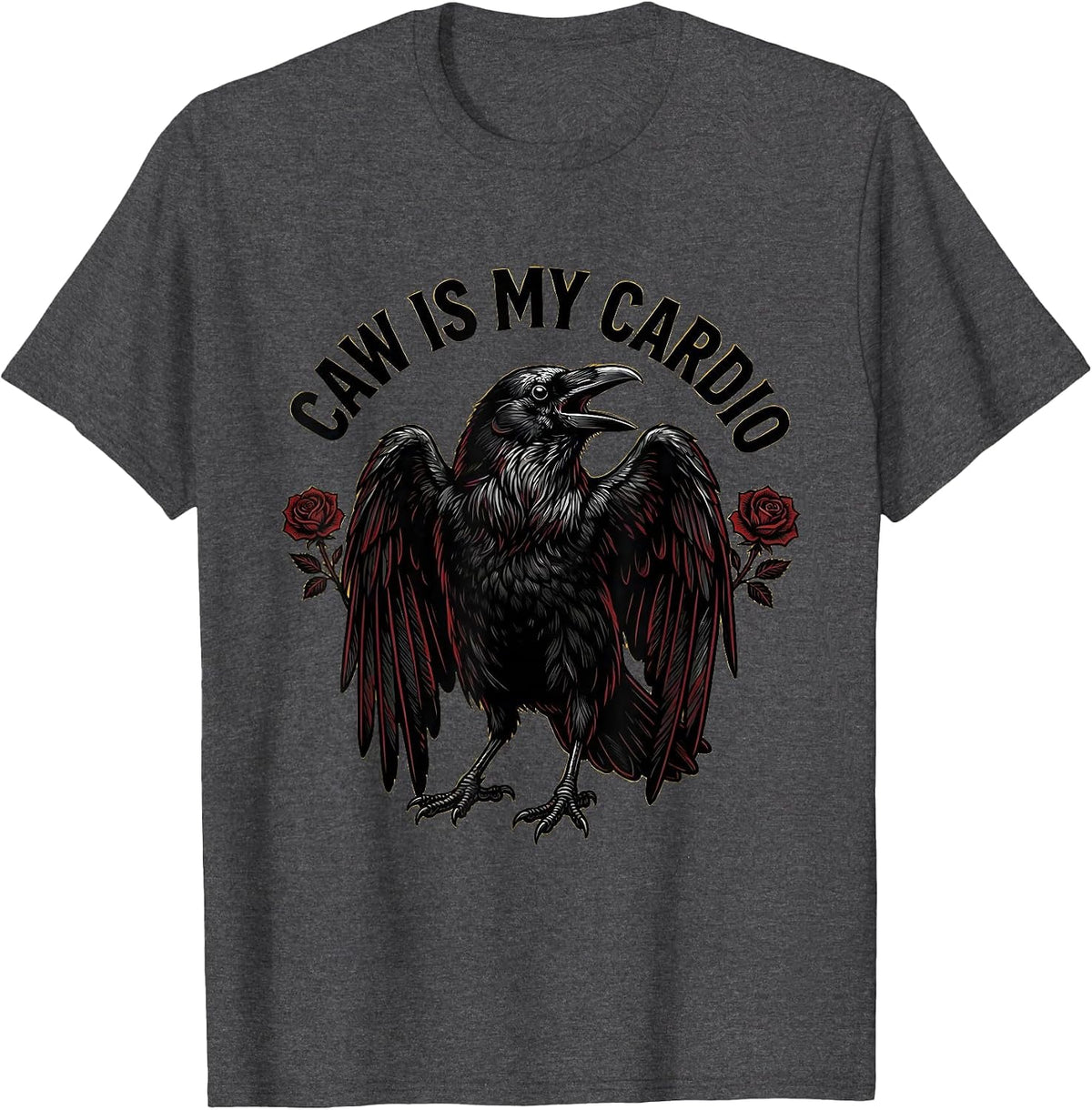 Caw Is My Cardio Funny Crow Bird Design T-Shirt - Dark Heather Grey