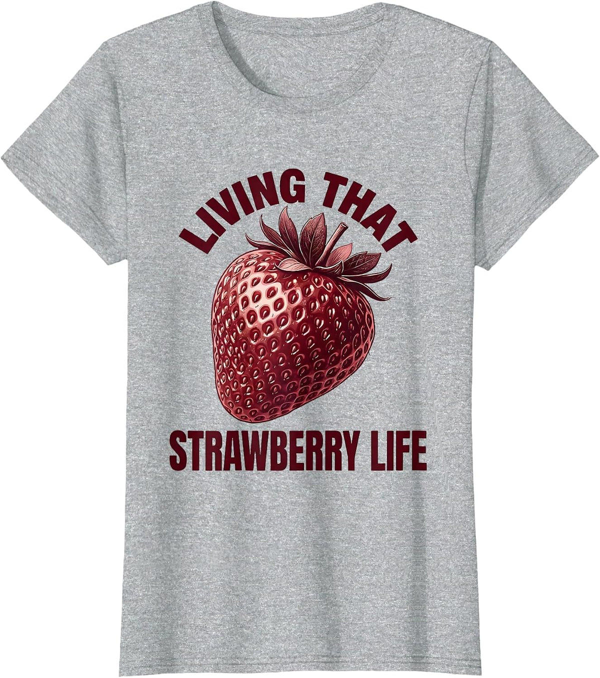Living That Strawberry Life Fruit Lover Design T-Shirt - Heather Grey