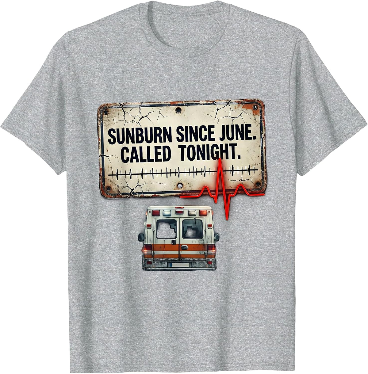 Men's Sunburn Since June Called Tonight Distressed EMT Paramedic T-Shirt - Heather Grey