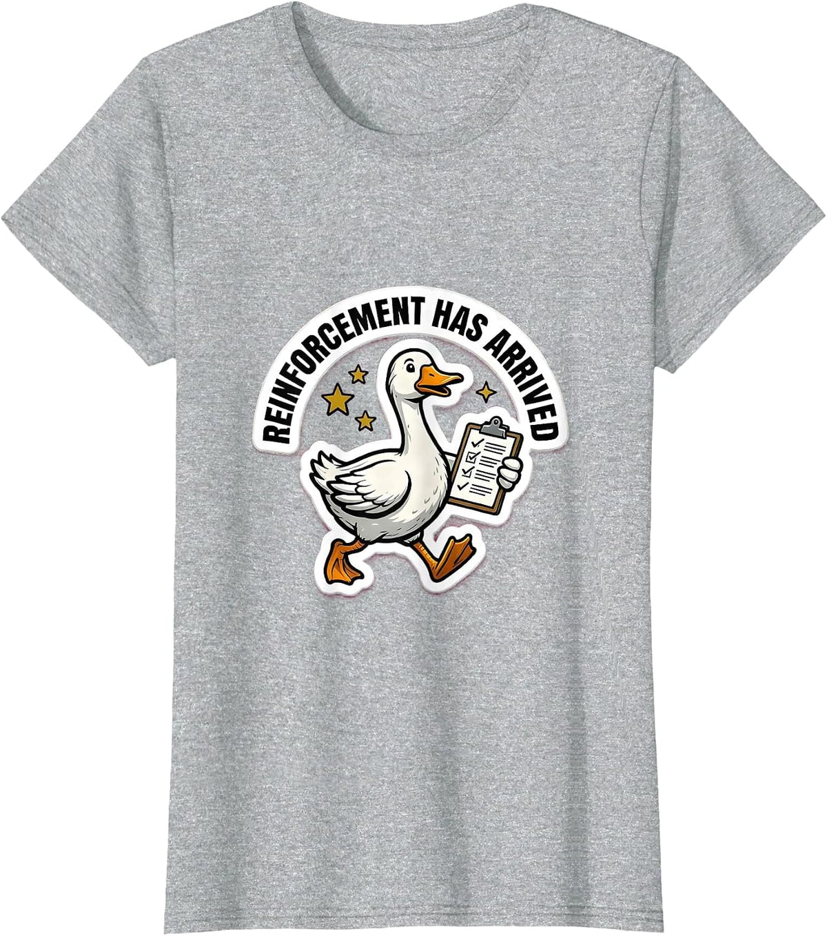 Reinforcement Has Arrived Funny Silly Goose Special T-Shirt - Heather Grey