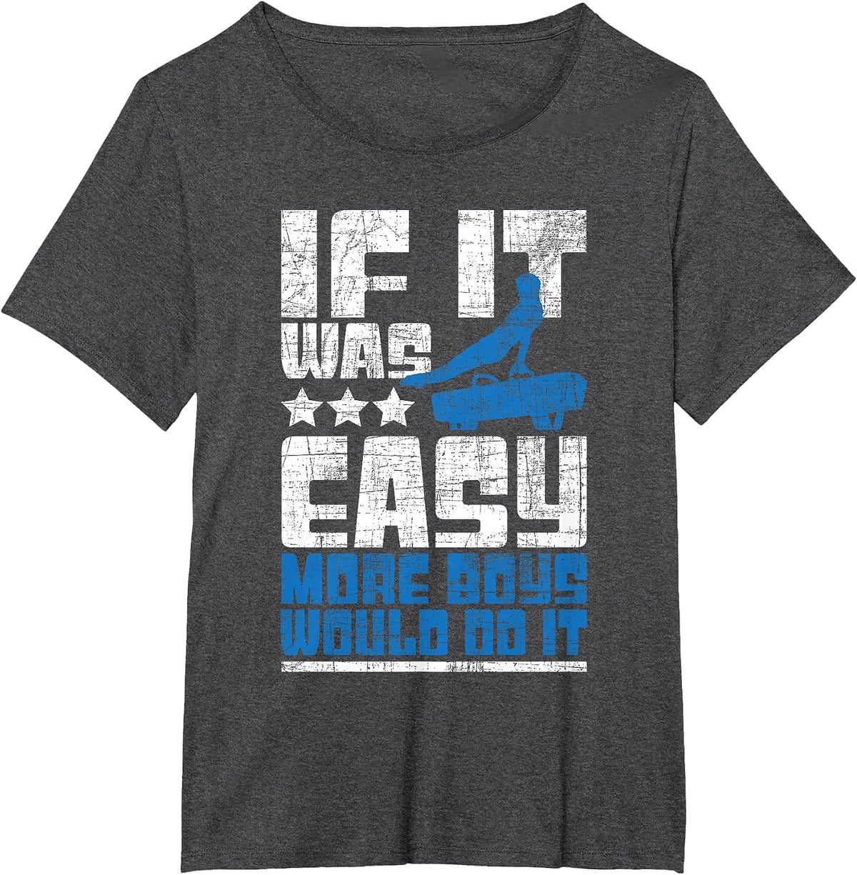If It was Easy More Boys Would Do It - Gymnastics Gymnast T-Shirt - Dark Heather Grey