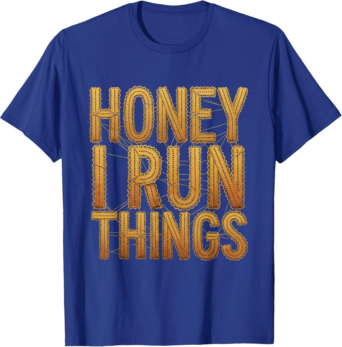 Honey I Run Things Bee Boss Design T-Shirt - Royal Blue