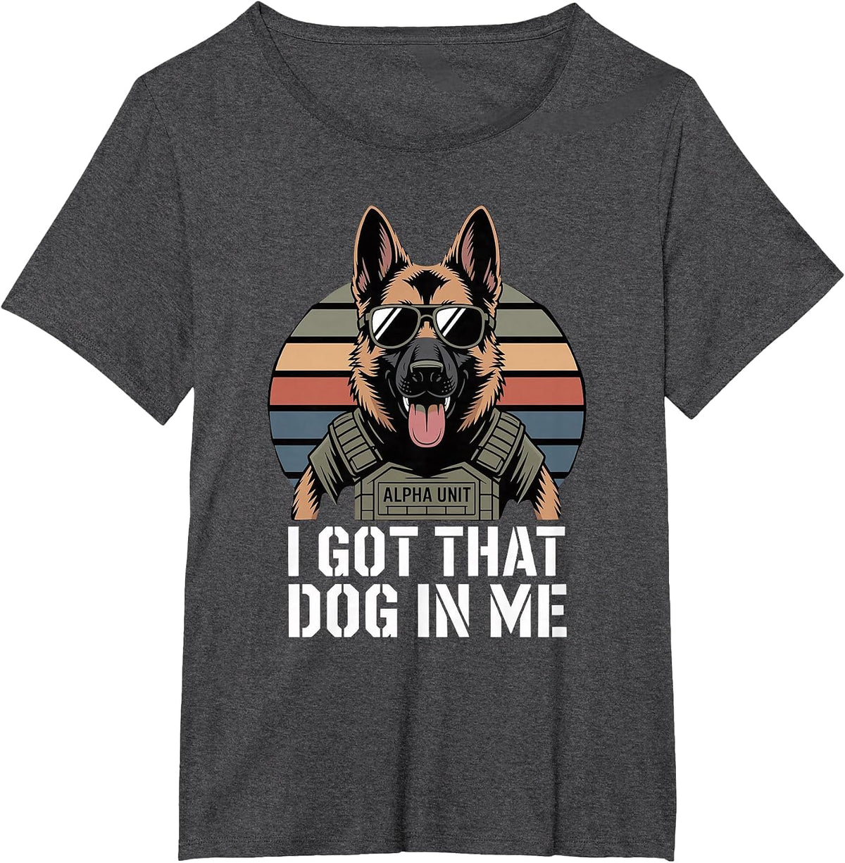 German Shepherd I Got that Dog in Me T-Shirt - Dark Heather Grey