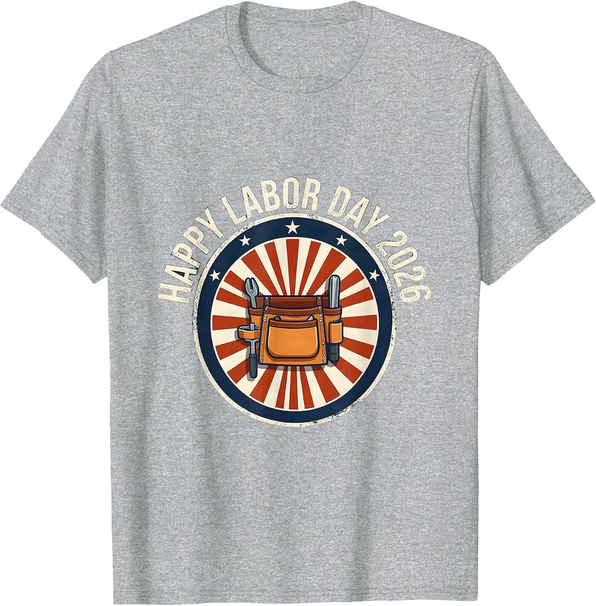 Men's Happy Labor Day 2026 Patriotic Union Worker Pride Gift T-Shirt - Heather Grey