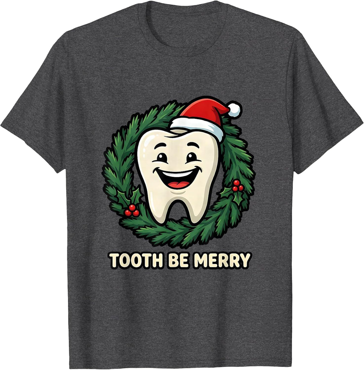 Men's Tooth Be Merry Cartoon Dental Christmas Dentist Dental T-Shirt - Dark Heather Grey