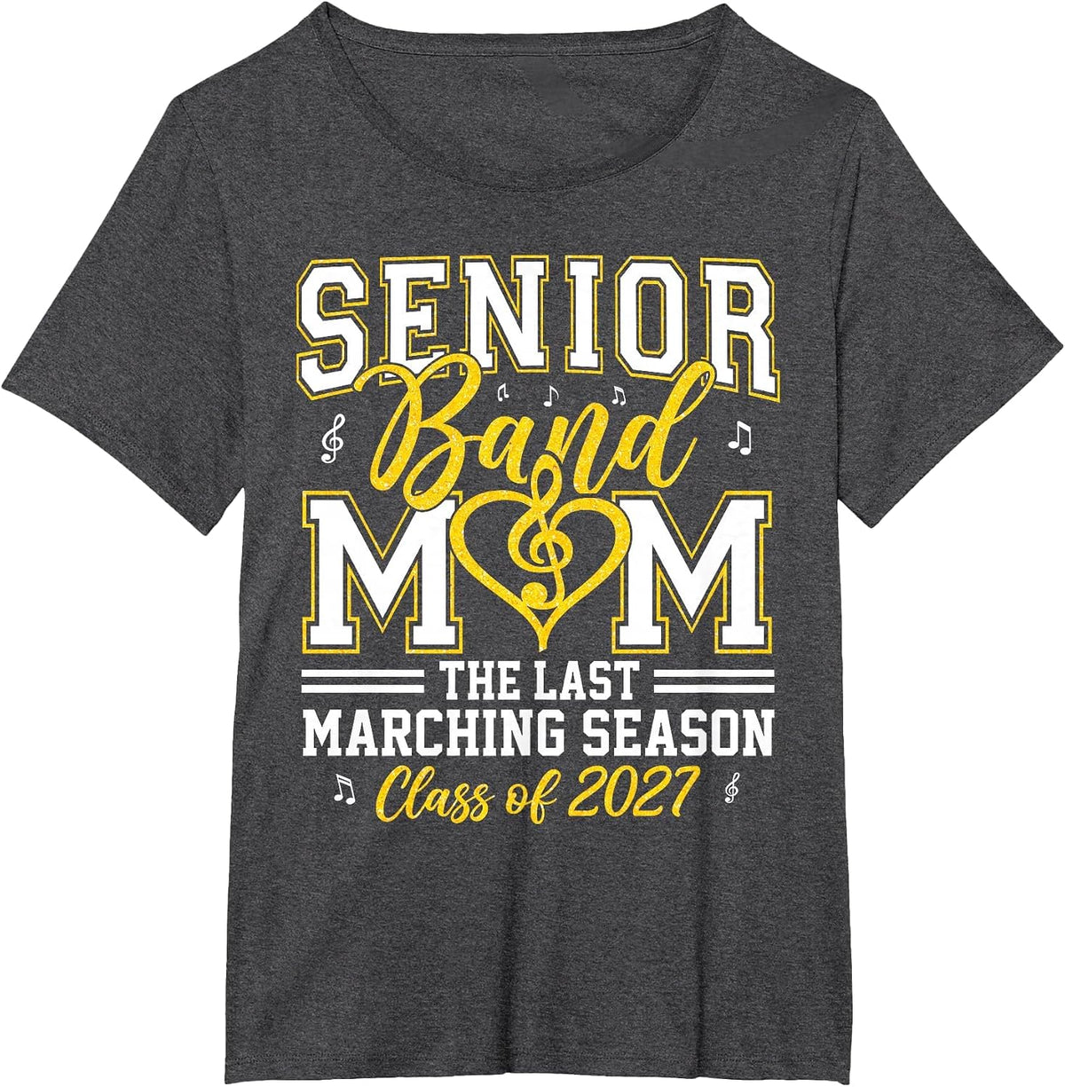 Senior Band Mom Class of 2027 The Last Marching Grad Music T-Shirt - Dark Heather Grey