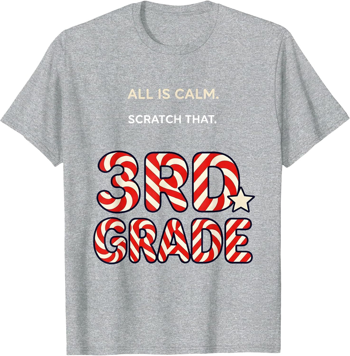 Men's All Is Calm Scratch That 3rd Grade Funny Teacher Christmas T-Shirt - Heather Grey