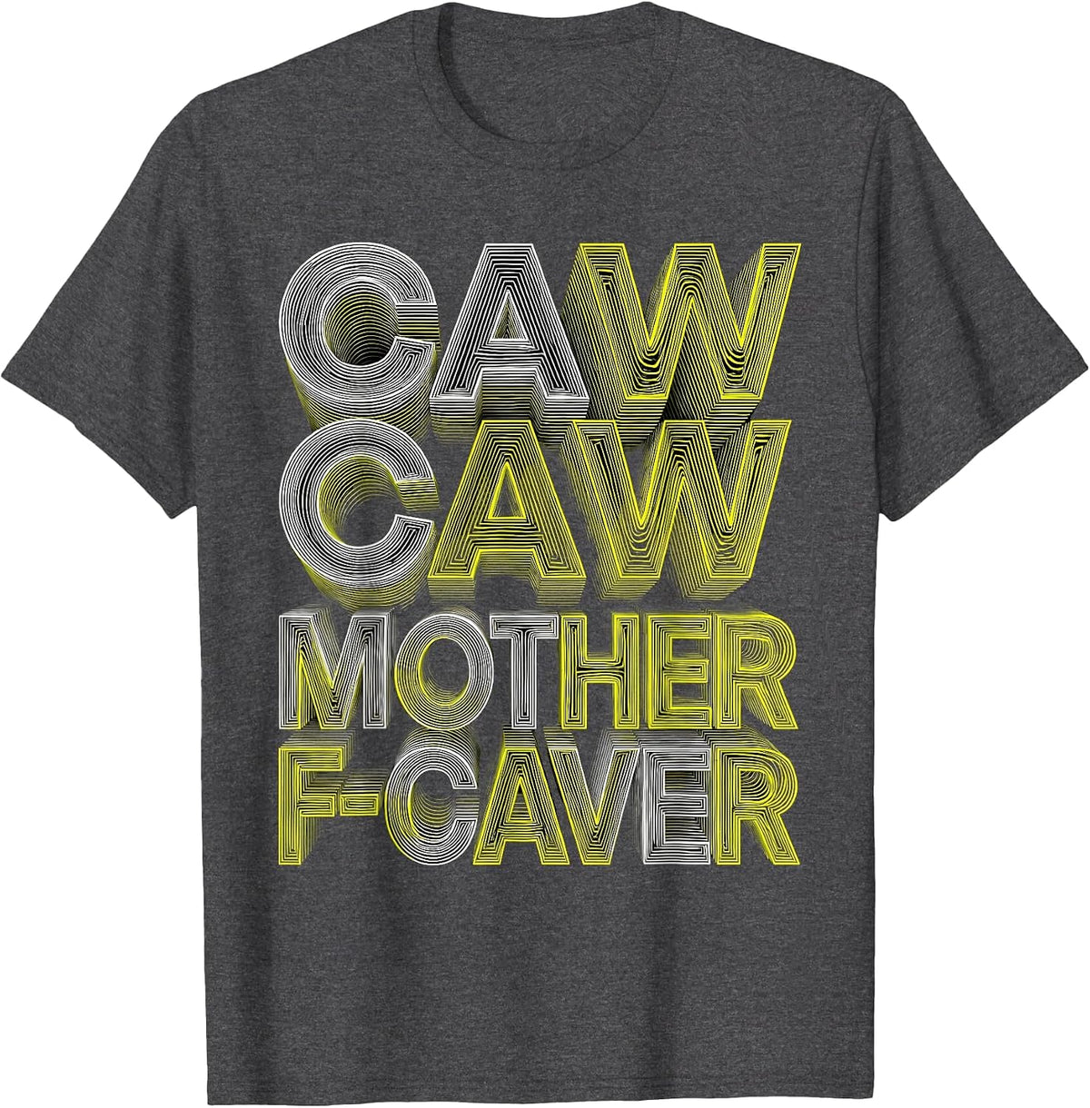 Caw Caw Motherf-Cawer Funny Crow Design T-Shirt - Dark Heather Grey