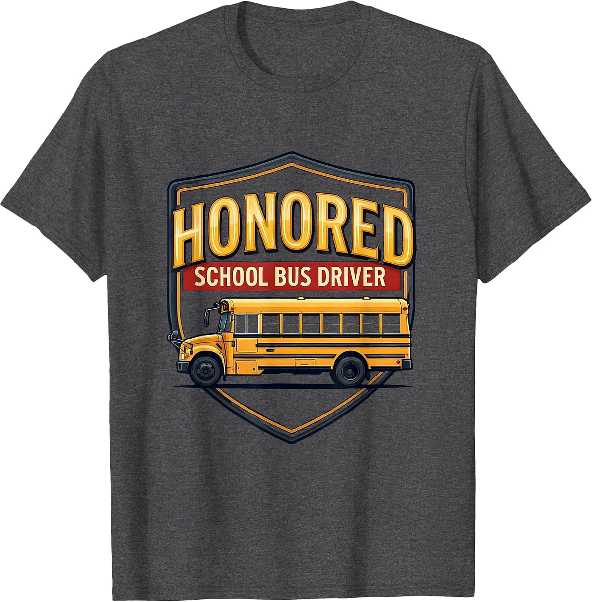 Honored School Bus Driver Sign Painter Showcard Bus Driver T-Shirt - Dark Heather Grey