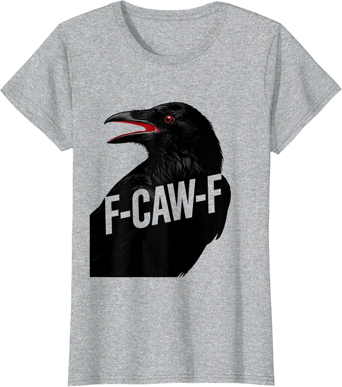 F-CAW-F Funny Crow Gothic Humor Dark Bird Pun T-Shirt - Heather Grey