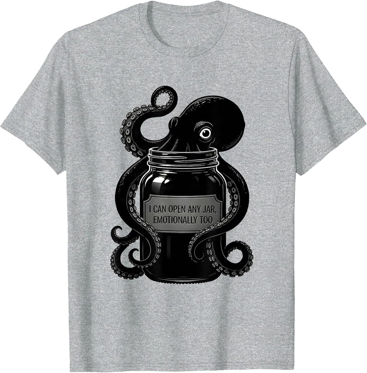 Men's I Can Open Any Jar Emotionally Too Funny Octopus Novelty T-Shirt - Heather Grey