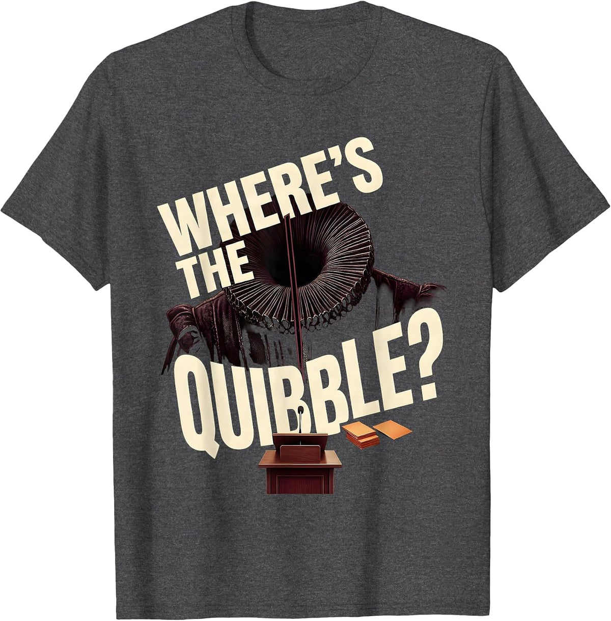 Where's The Quibble? Funny Shakespeare Quote Literary Humor T-Shirt - Dark Heather Grey