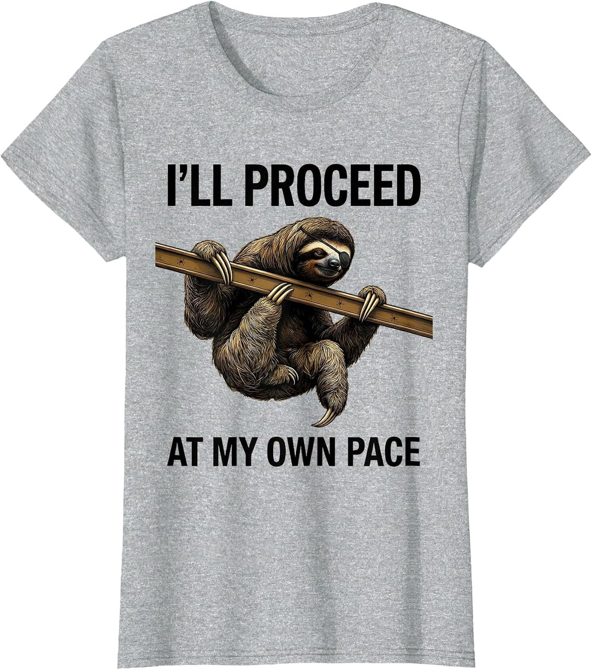 I'll Proceed At My Own Pace Funny Sloth Lover Novelty Humor T-Shirt - Heather Grey