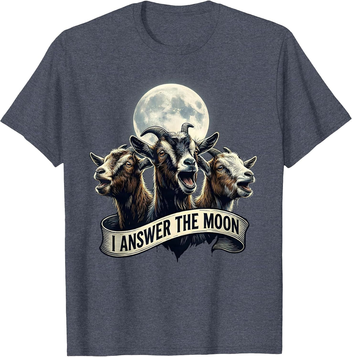 I Answer The Moon Funny Pygmy Goat Cursed Meme Parody T-Shirt - Heather Blue