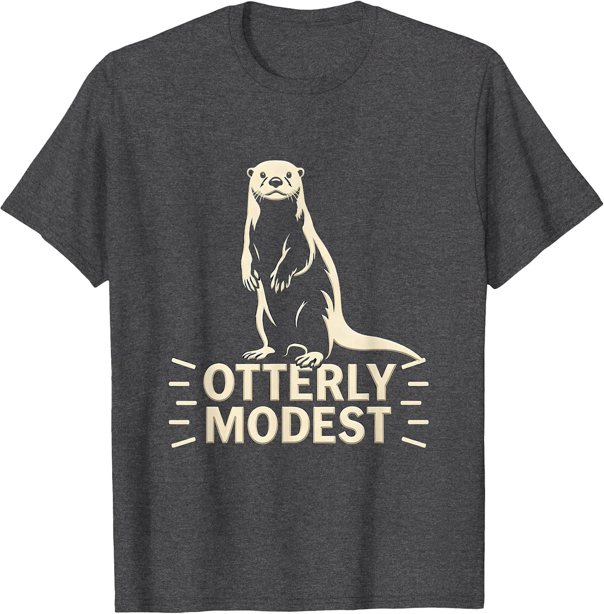 Men's Otterly Modest Funny Otter Lover Pun Humor Gift T-Shirt - Dark Heather Grey