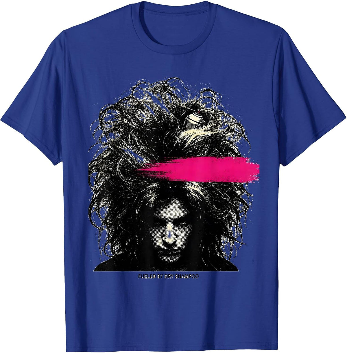 Fueled By Dry Shampoo Funny Design T-Shirt - Royal Blue