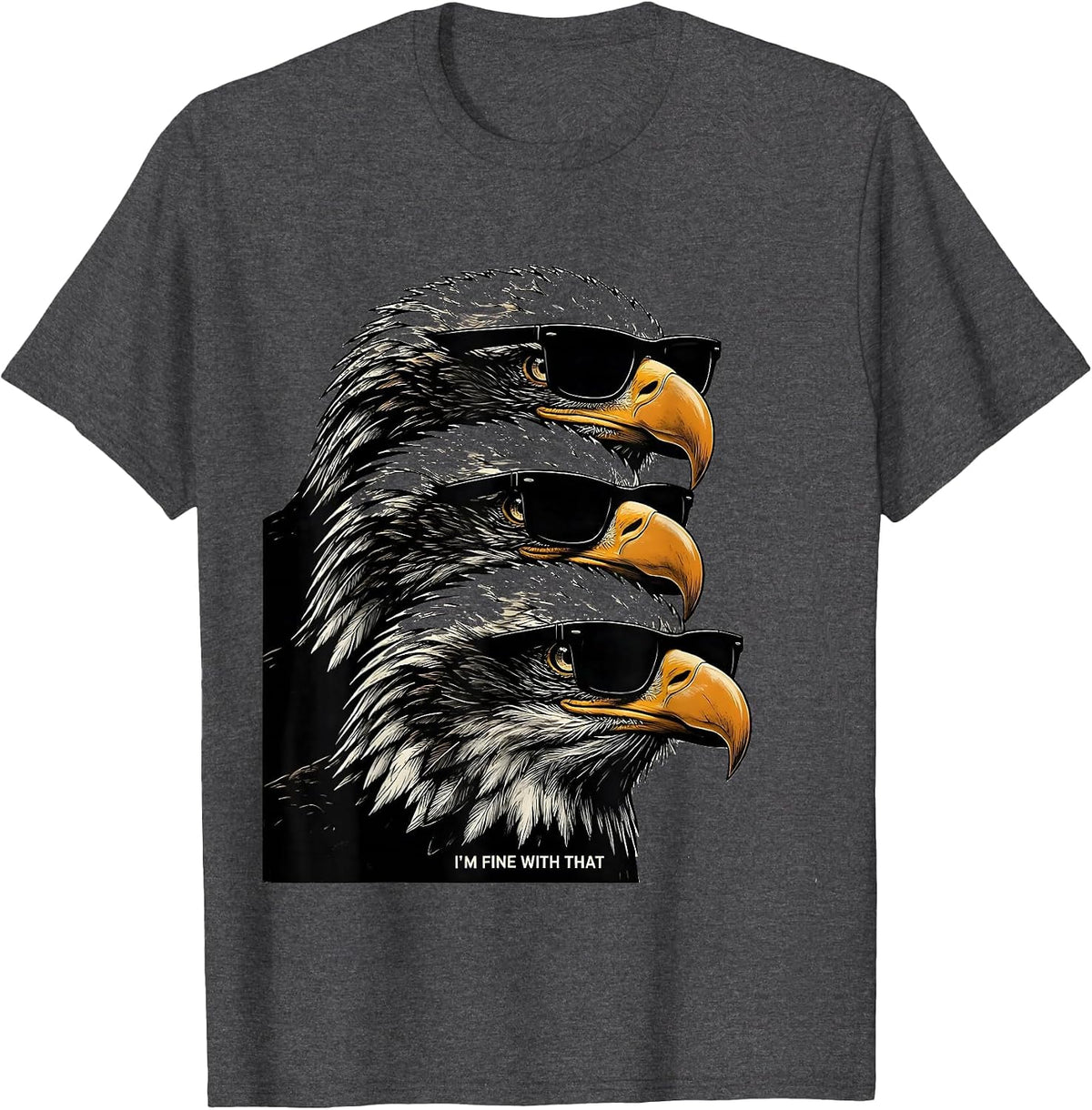 Men's I'm Fine With That Scratchboard Bald Eagle Sunglasses T-Shirt - Dark Heather Grey