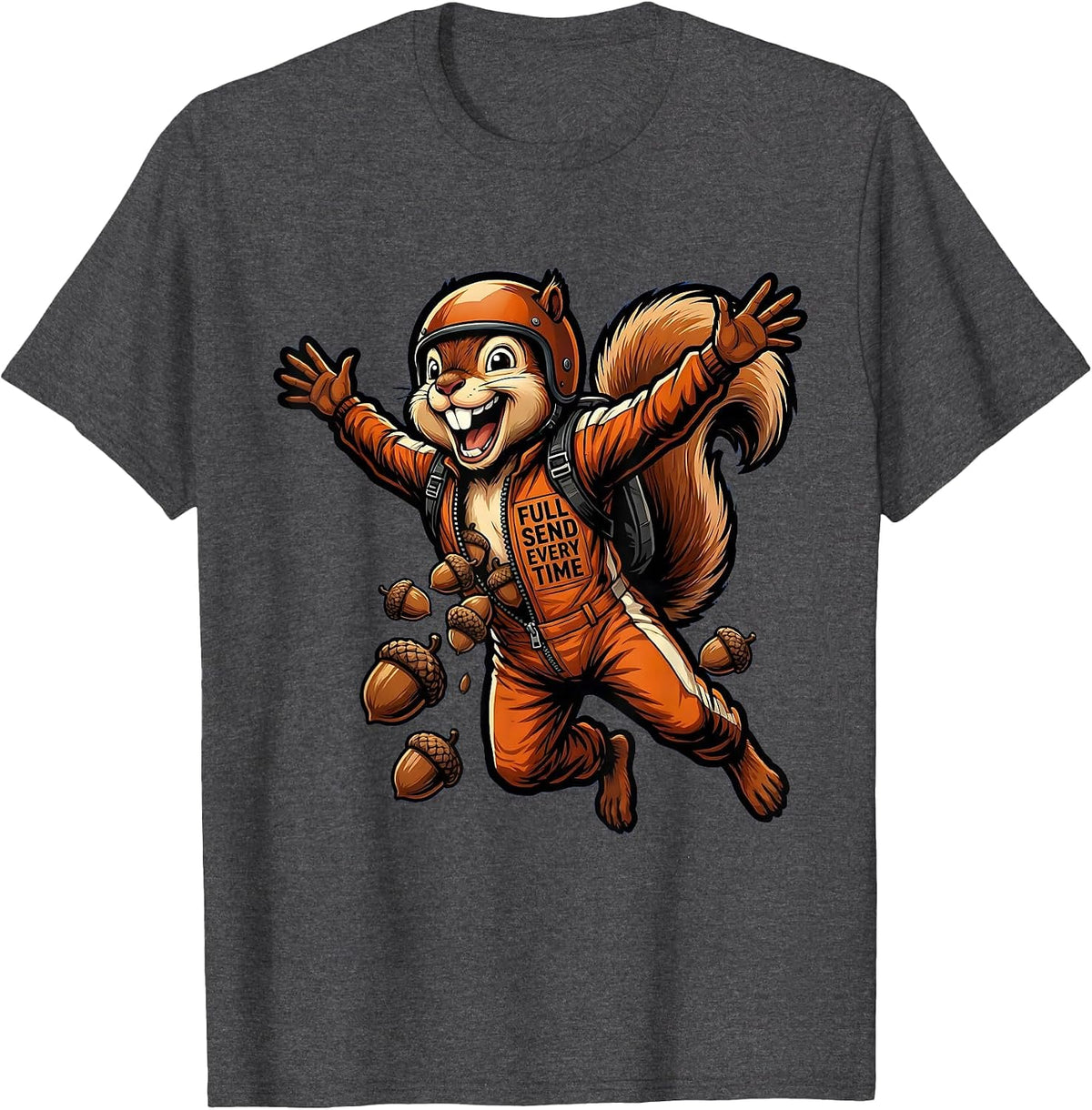 Falls Out Balls Out Full Send Every Time Design T-Shirt - Dark Heather Grey