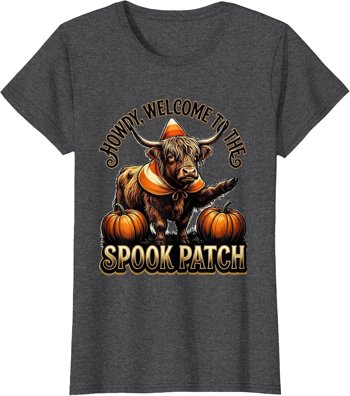 Women's Howdy, Welcome To The Spook Patch Cute Highland Cow T-Shirt - Dark Heather Grey