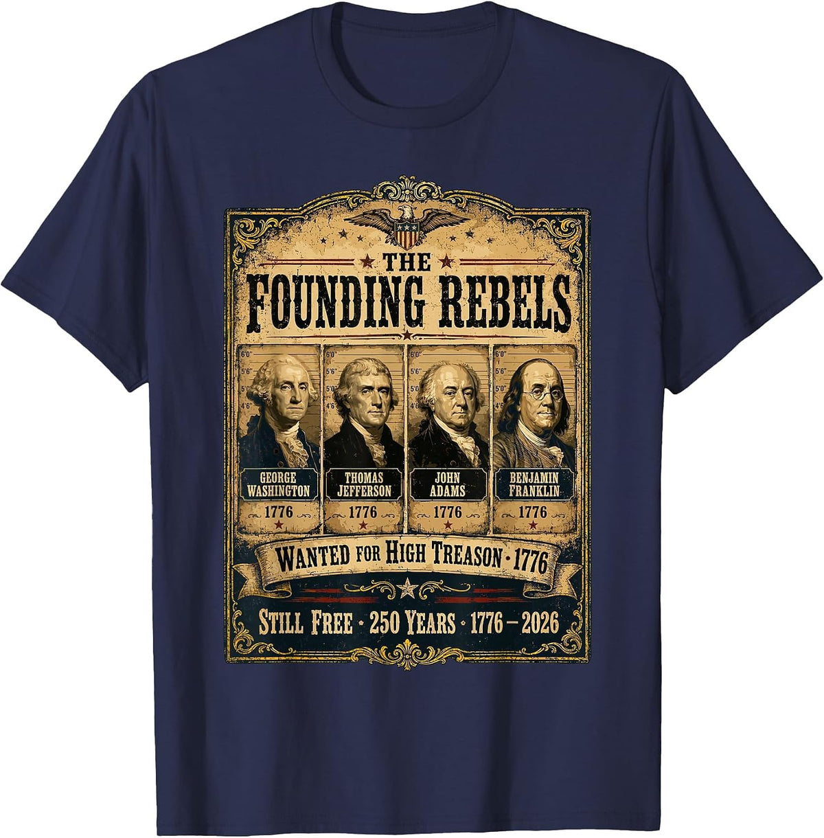 Founding Fathers Wanted Poster American History 1776 2026 T-Shirt - Navy Blue