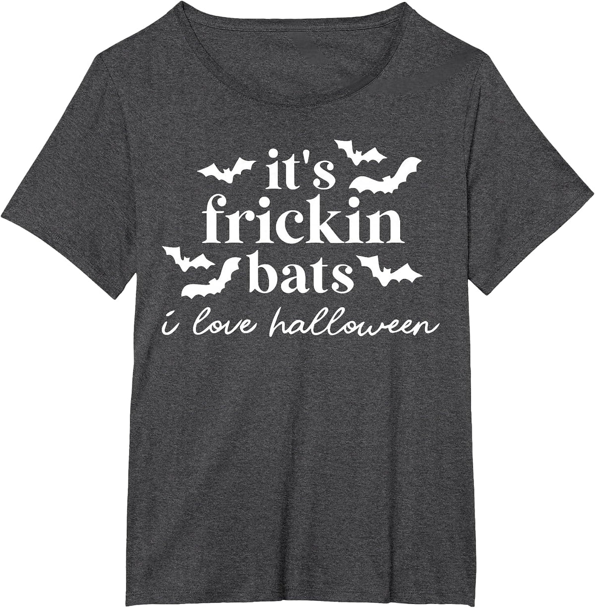 It's Frickin Bats I Love Halloween T-Shirt - Dark Heather Grey