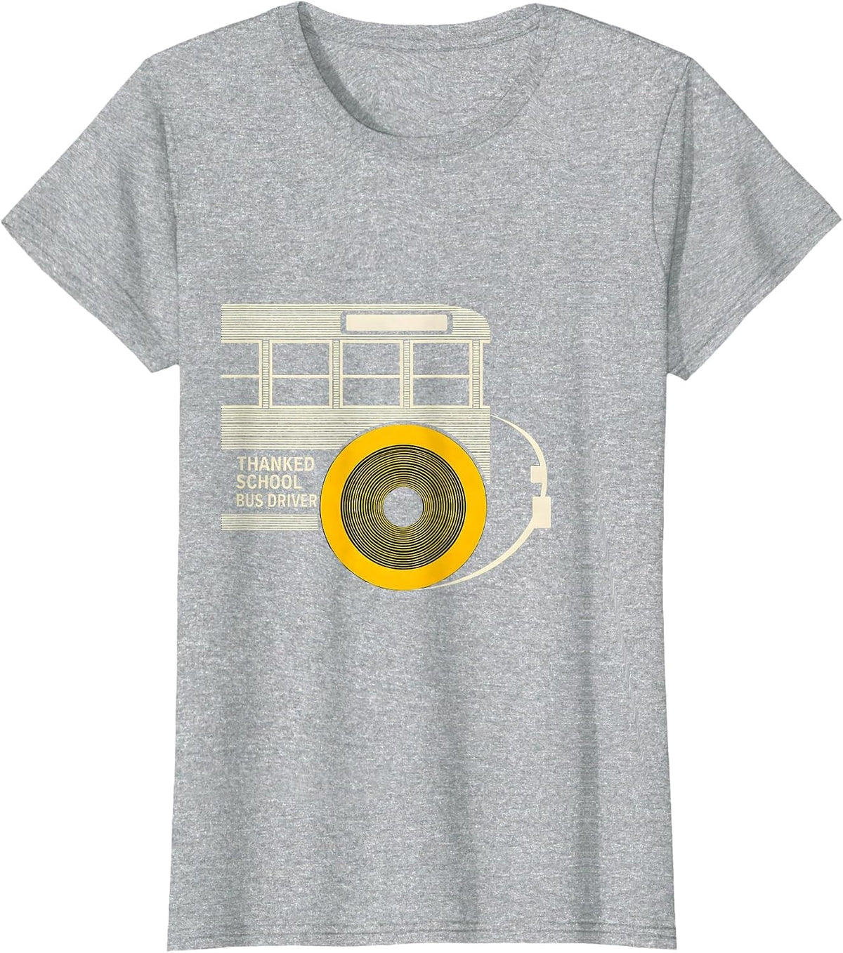 Women's Thanked School Bus Driver Funny Appreciation Gift T-Shirt - Heather Grey