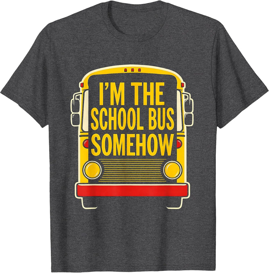 Men's I'm The School Bus Somehow Funny School Bus Driver Halloween T-Shirt - Dark Heather Grey
