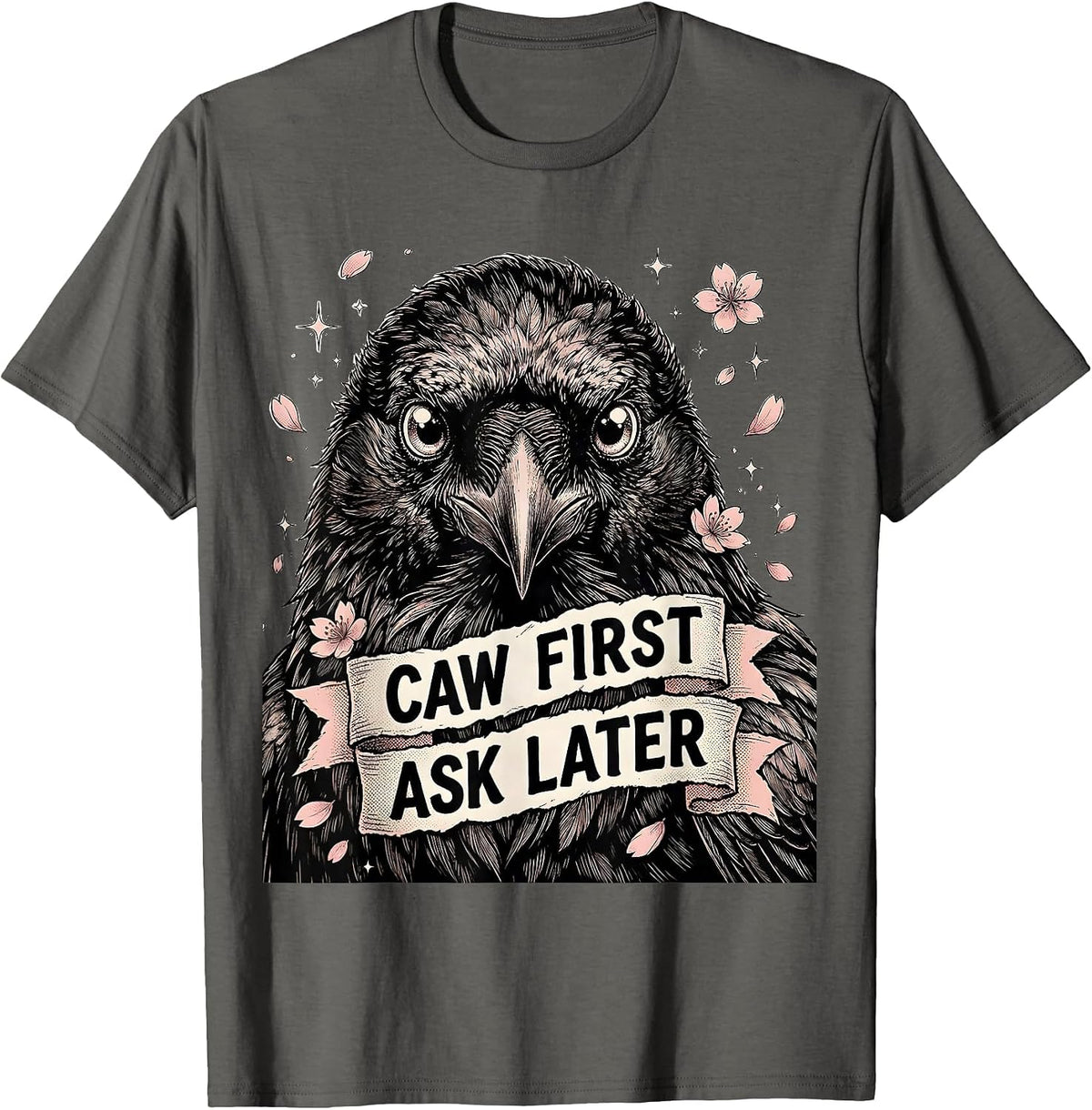 Caw First Ask Later Bold Crow Design T-Shirt - Asphalt Grey