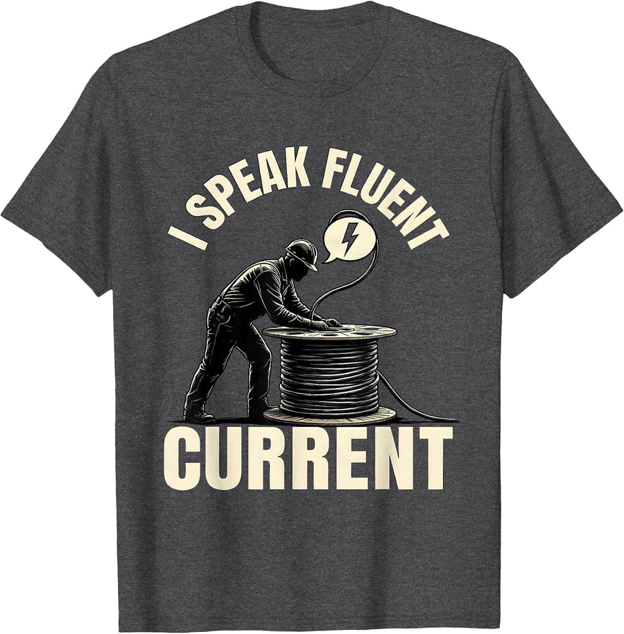 Men's I Speak Fluent Current Funny Electrician Lineman Gift T-Shirt - Dark Heather Grey