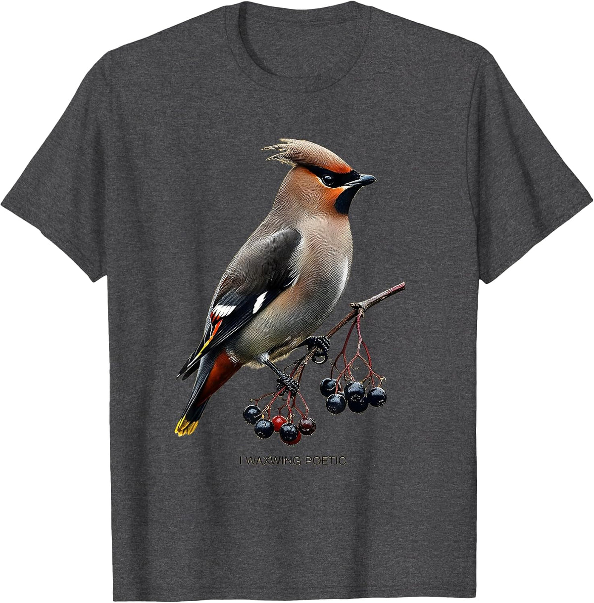 Men's I Waxwing Poetic Birdwatching Bird Lover Nature Humor T-Shirt - Dark Heather Grey