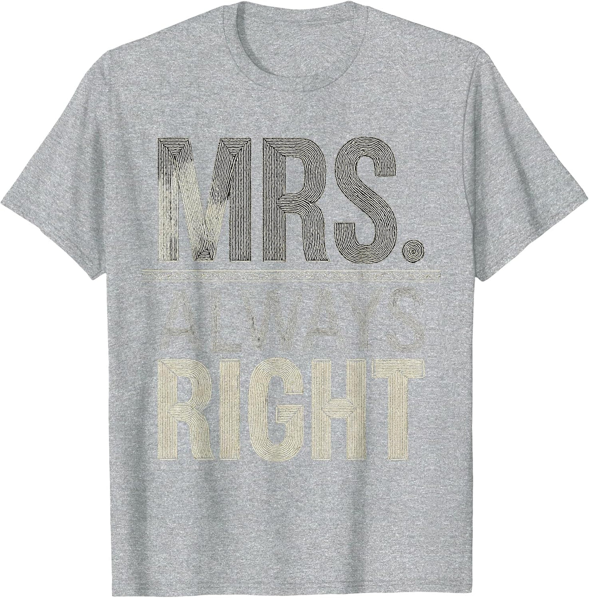 Men's Mrs. Always Right Funny Wife Design T-Shirt - Heather Grey