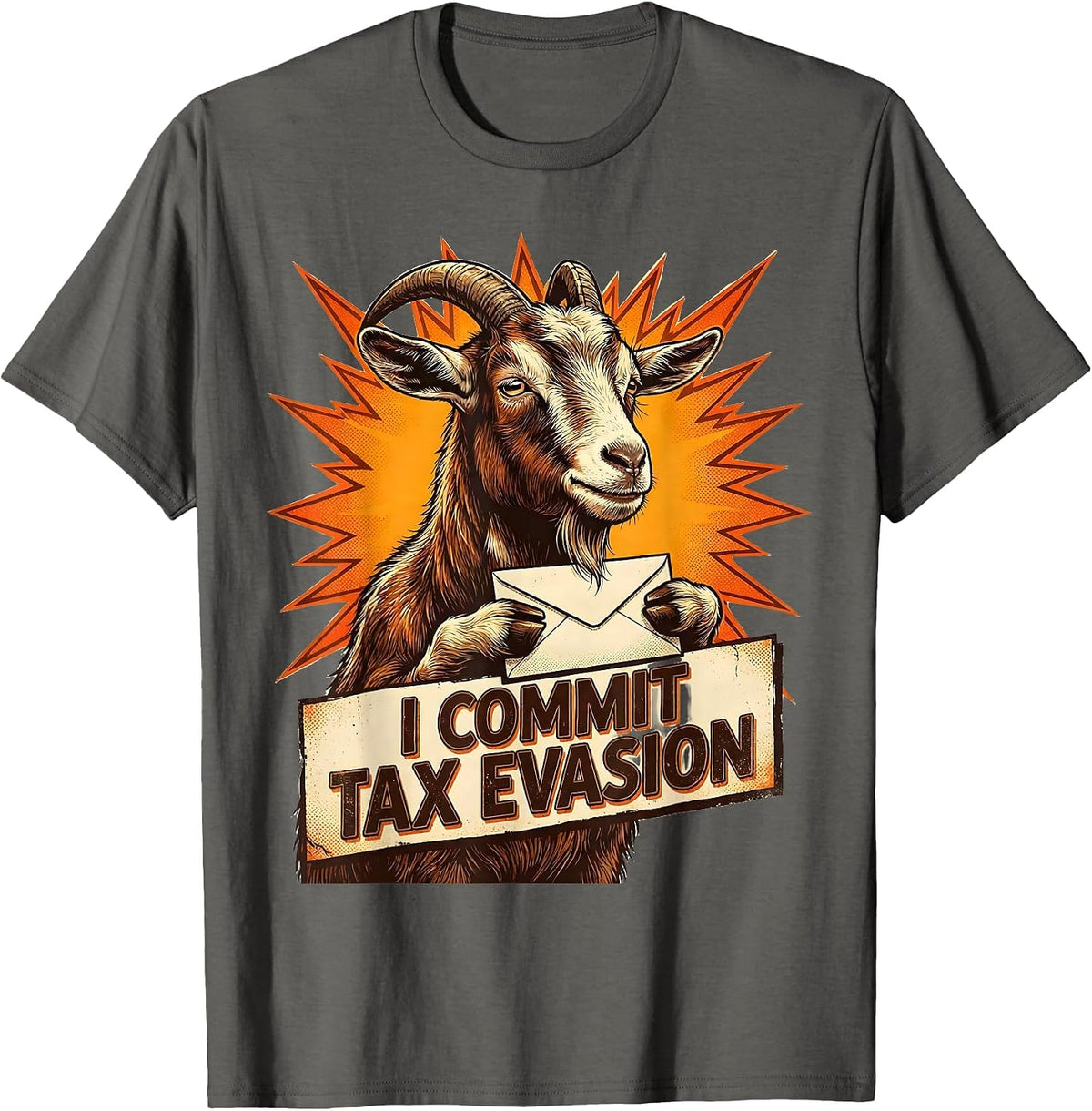 I Commit Tax Evasion Funny Bootleg Meme Tax Season Humor T-Shirt - Asphalt Grey